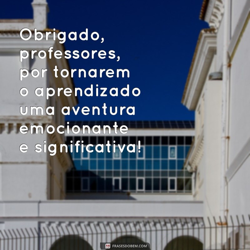 10 Mensagens de Agradecimento para Presentear no Dia dos Professores 