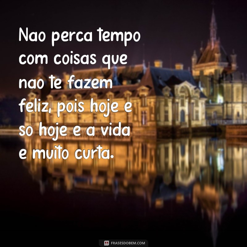 Descubra as melhores frases para encerrar o dia com positividade 