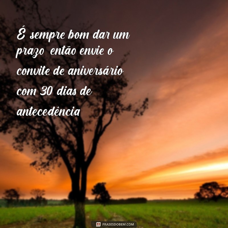 Quando Enviar Convites de Aniversário: Dicas para Não Perder a Data! 