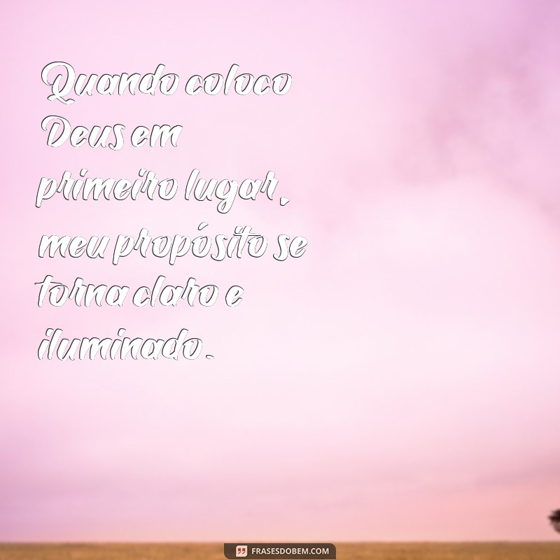 Frases Inspiradoras sobre Propósito com Deus: Encontre Seu Caminho Espiritual 