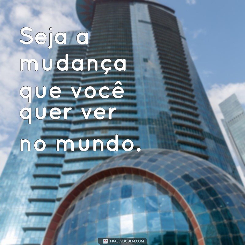 As Melhores Frases Poderosas para Status que Inspiram e Motivam 