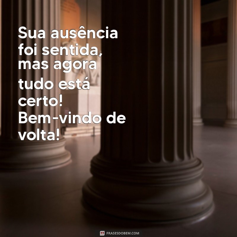 Mensagem de Boas-Vindas de Volta: Como Encantar Seus Visitantes Novamente 