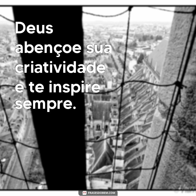 Deus Abençoe: Mensagens Inspiradoras para Atraír Bênçãos na Sua Vida 