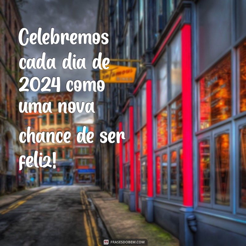 Frases Inspiradoras para Celebrar a Virada do Ano 2024 