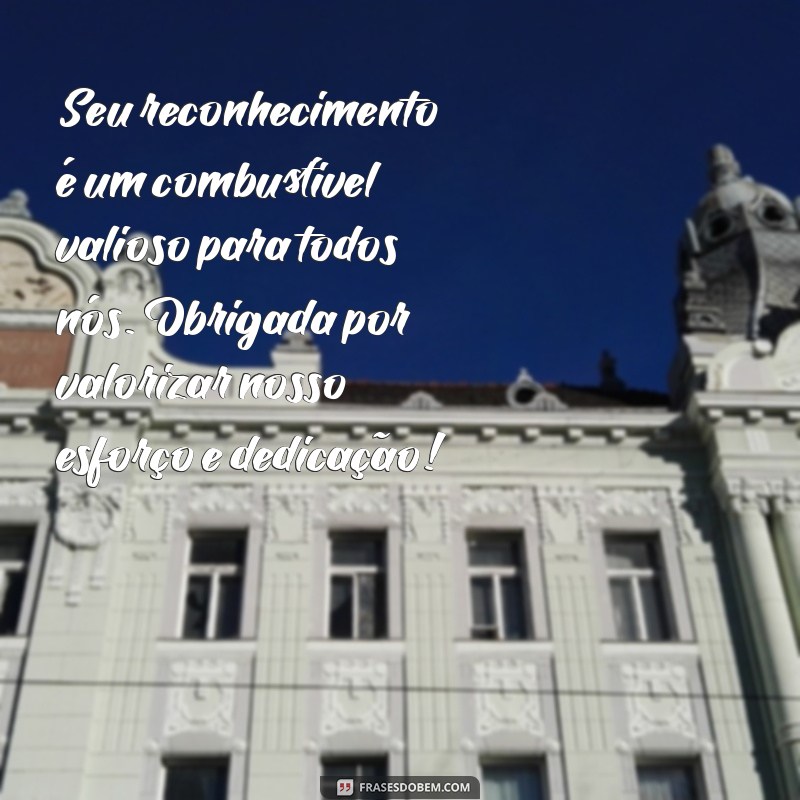 Mensagens de Agradecimento para Patroas: Inspire-se com Nossas Frases 