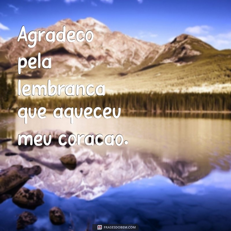 Como Agradecer de Forma Significativa: A Importância de Dizer Obrigado pela Lembrança 