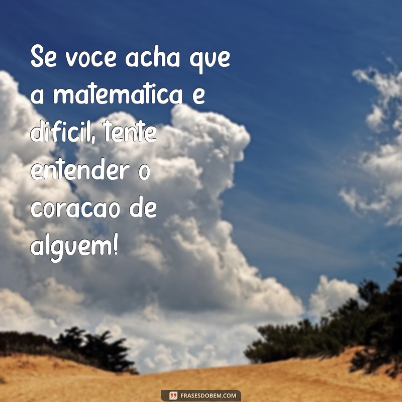 27 Frases Matemáticas Divertidas que Tornam a Matemática Mais Leve