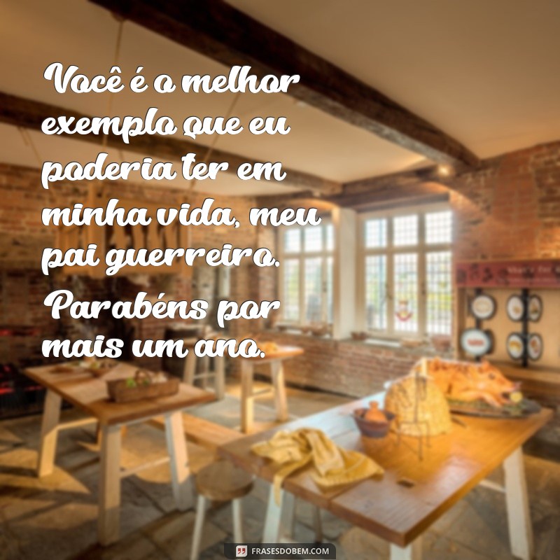 Surpreenda seu pai guerreiro com as melhores frases de feliz aniversário 