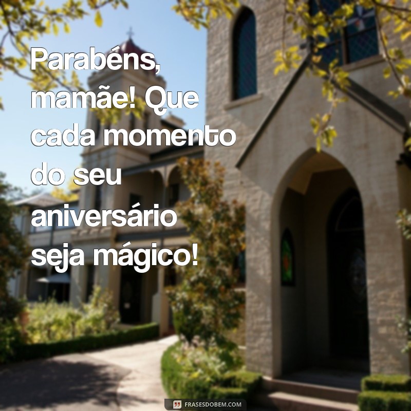 Mensagens Emocionantes para Celebrar o Aniversário da Mãe 