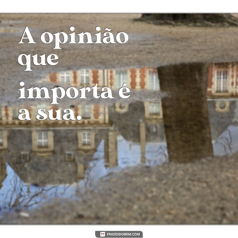 Descubra Frases Inspiradoras de Amor Próprio para Transformar sua Vida 