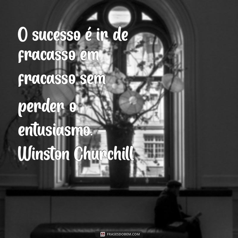 Top 20 Frases Inspiradoras de Famosos para Motivar Seu Dia 