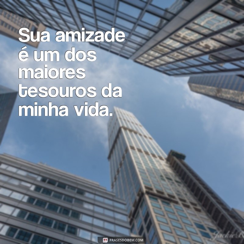 Frases Encantadoras para Celebrar Pessoas Especiais em Sua Vida 