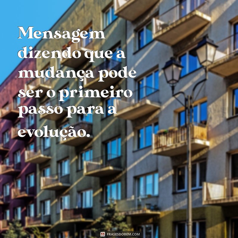 Mensagens Inspiradoras: Frases que Transformam Seu Dia 