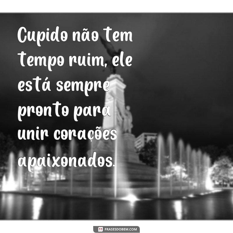 Descubra as melhores frases de Cupido para declarar seu amor 