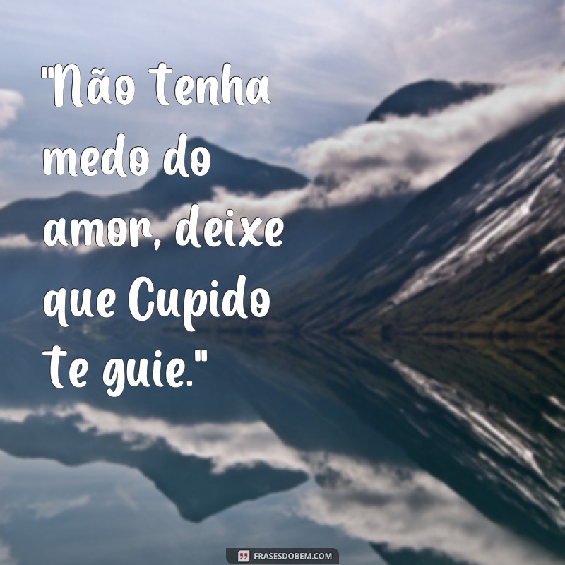 frases de cupido 