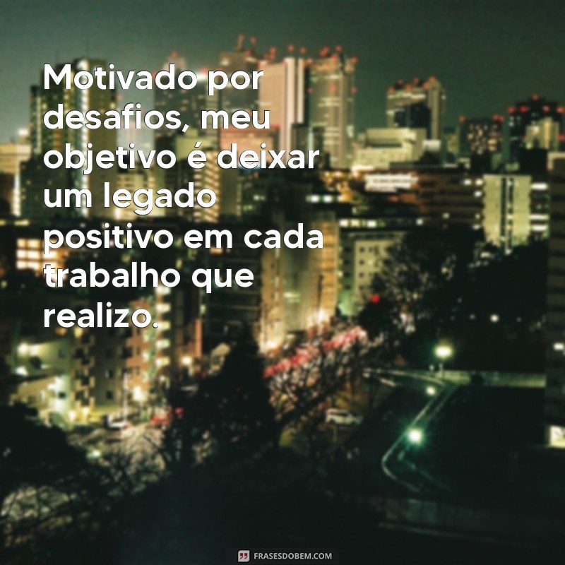 Frases Impactantes para Destacar Seu Perfil Profissional 