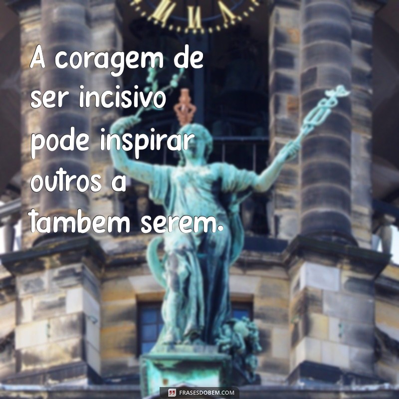 Como Ser uma Pessoa Contundente: Características e Dicas para Impactar 