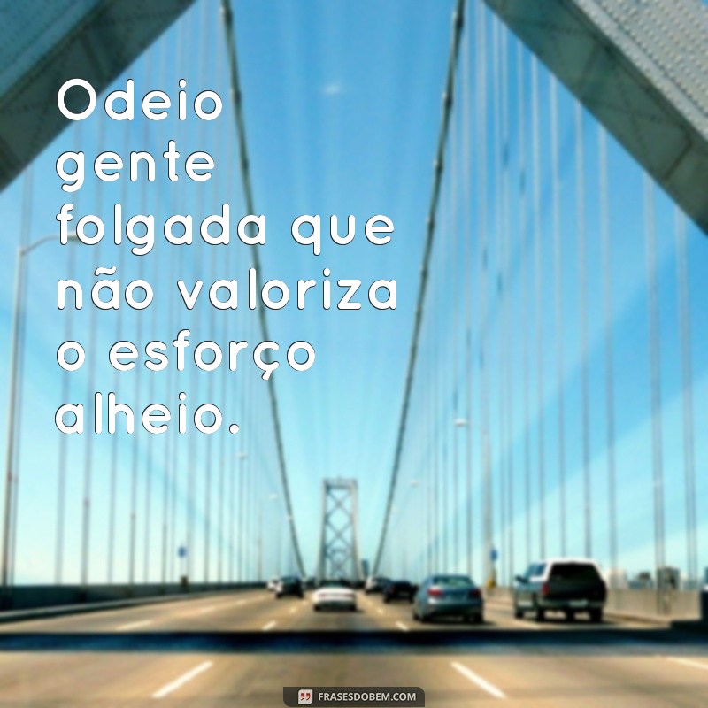 Como Lidar com Pessoas Folgadas: Dicas para Manter a Calma e a Produtividade 