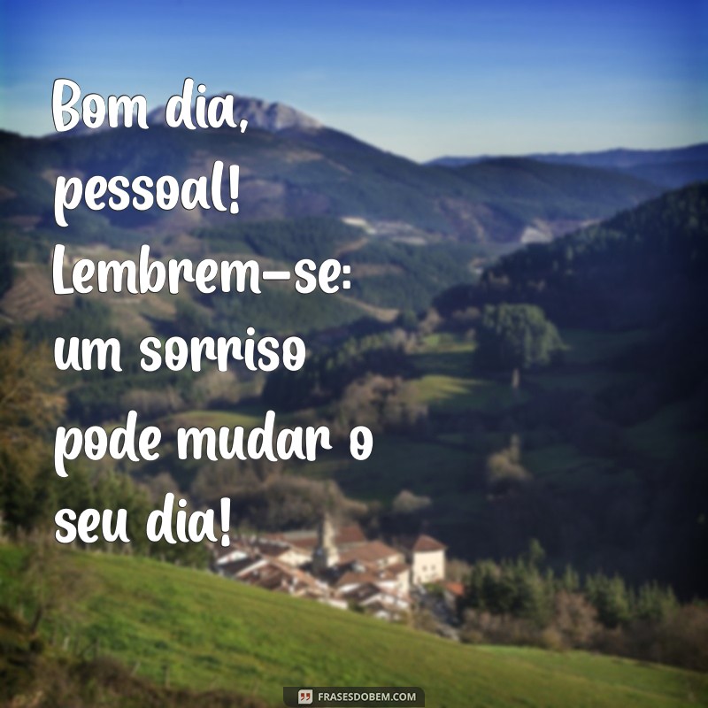 10 Mensagens de Bom Dia Inspiradoras para Compartilhar em Grupos 