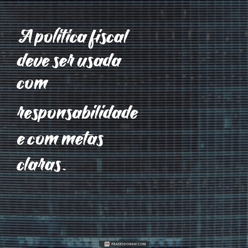 Descubra as melhores frases de economistas para se inspirar e refletir 