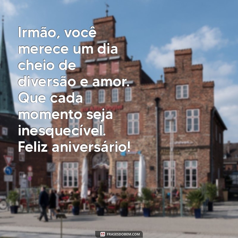 Frases Emocionantes para Celebrar o Aniversário do Seu Irmão 