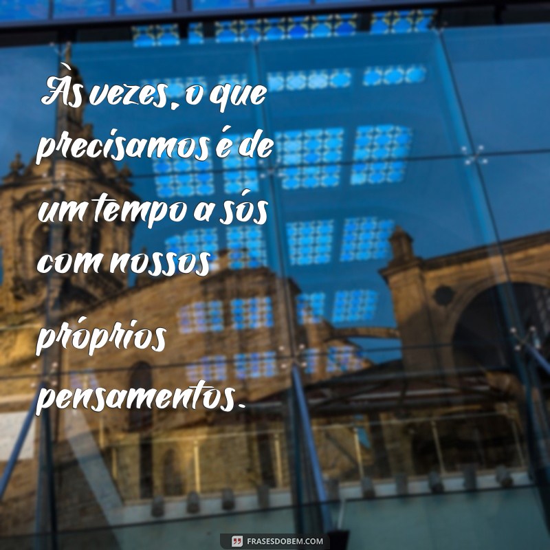 Frases Inspiradoras para Fotos Pensativas: Capture Seus Momentos de Reflexão 