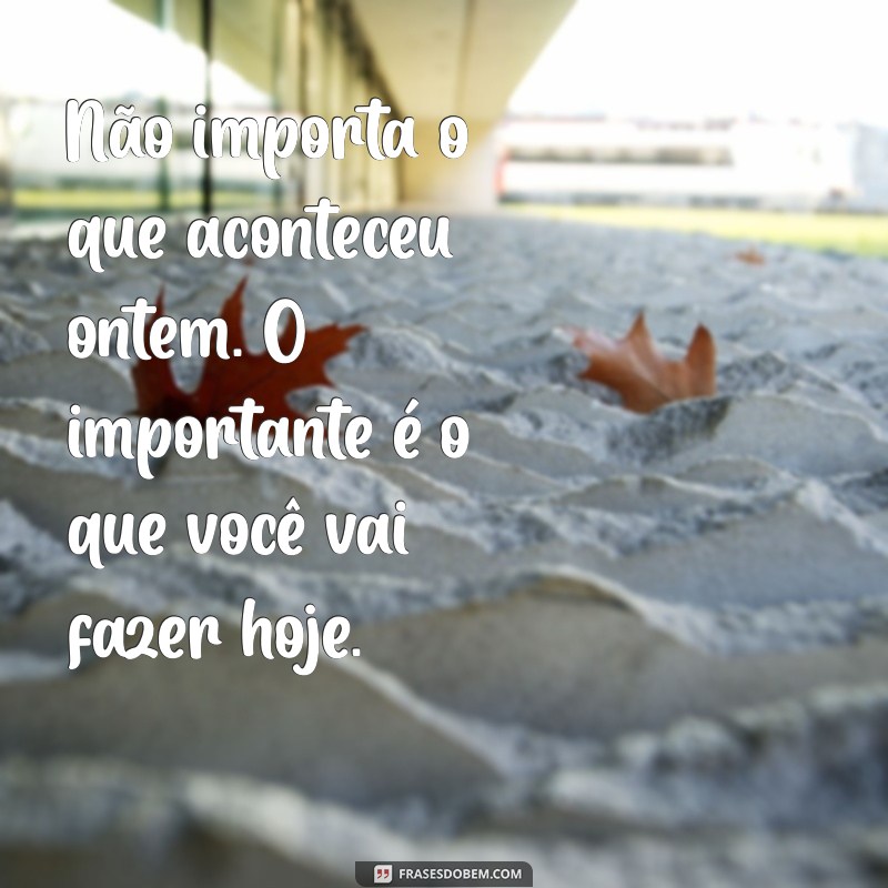 Mensagens Inspiradoras para Começar um Novo Dia com Motivação 