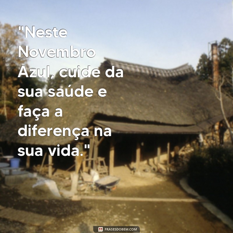 frases novembro azul 2023 