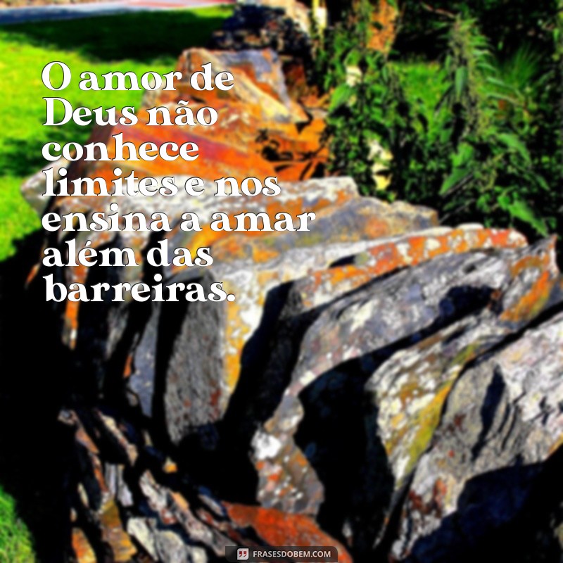 Frases Inspiradoras sobre o Amor de Deus: Mensagens que Tocam o Coração 