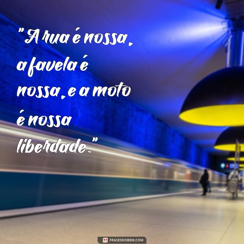 frases moto favela 