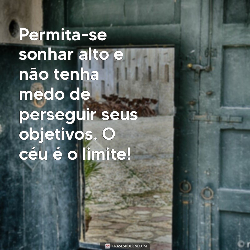 Frases Inspiradoras para Começar Seu Dia com Motivação 