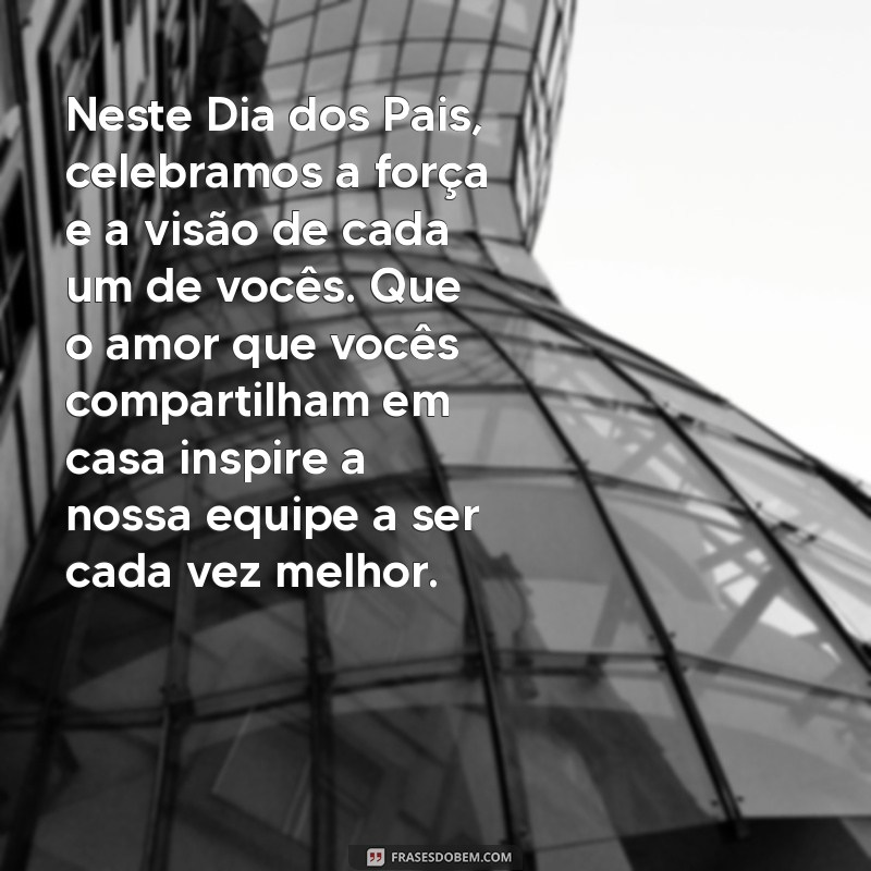 Mensagens Inspiradoras para o Dia dos Pais: Como Empresas Podem Celebrar 