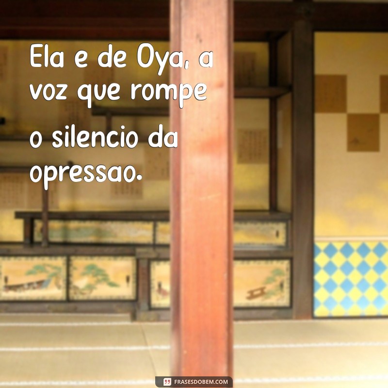 Frases Inspiradoras sobre Oyá: Celebre a Deusa dos Ventos e Tempestades 