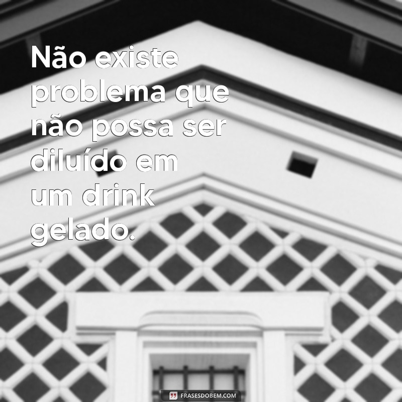 As Melhores Frases Sobre Drinks para Animar Suas Festas