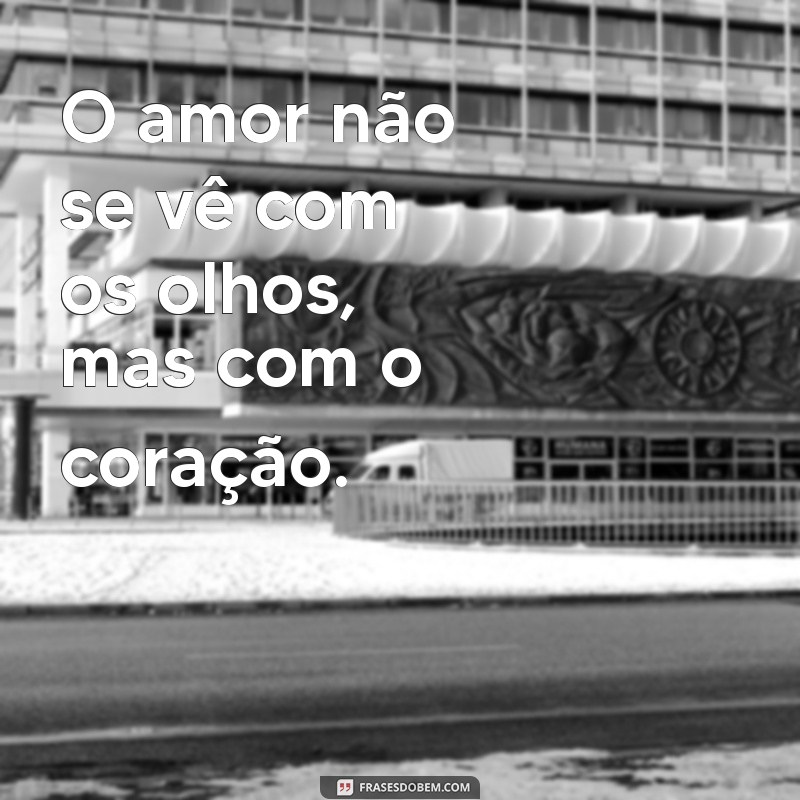 As Melhores Frases de Amor para Acompanhar Suas Fotos Incríveis 