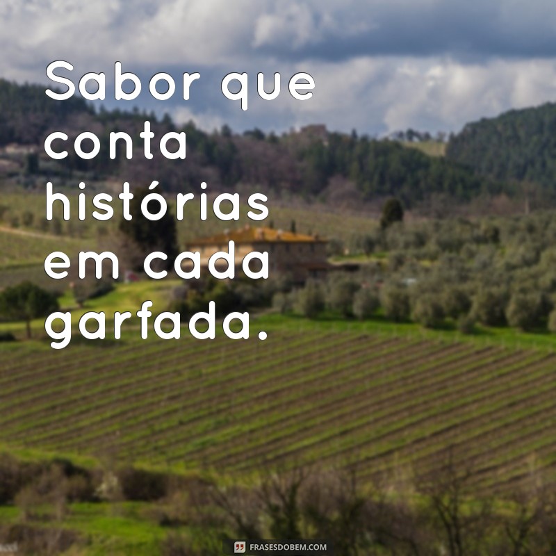 mensagem para restaurante Sabor que conta histórias em cada garfada.