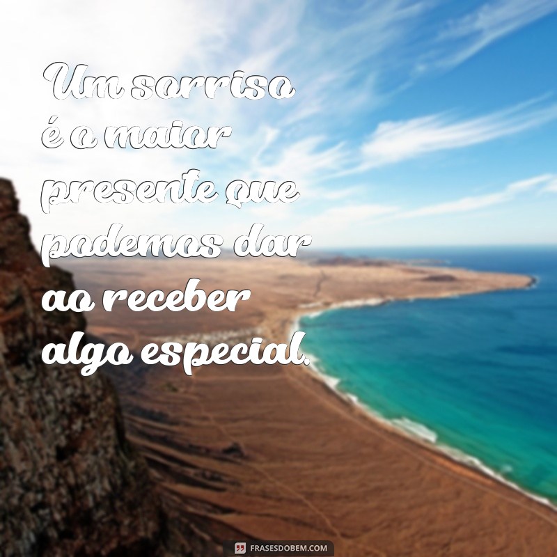 Frases Inspiradoras para Agradecer Presentes: Expresse sua Gratidão com Estilo 