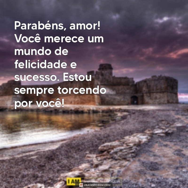 Mensagens de Parabéns Criativas e Emocionantes para o Seu Marido 