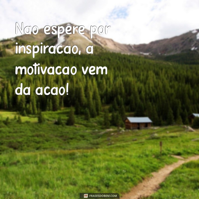 Frases Motivacionais Poderosas para Impulsionar Seus Estudos 