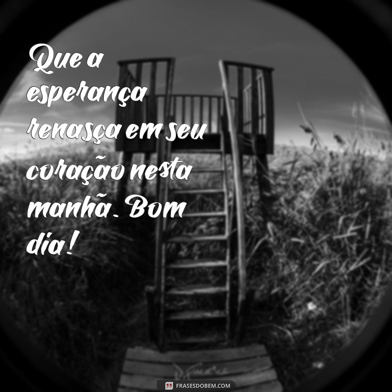 Frases de Bom Dia: Inspire-se com Imagens Motivacionais para Começar o Dia 