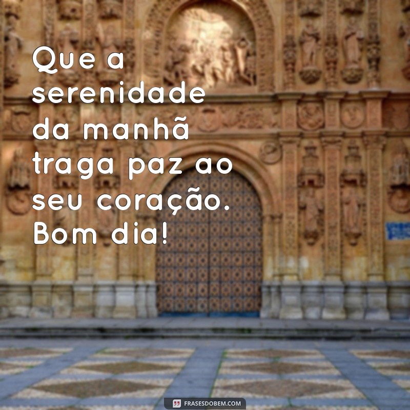 Frases de Bom Dia: Inspire-se com Imagens Motivacionais para Começar o Dia 