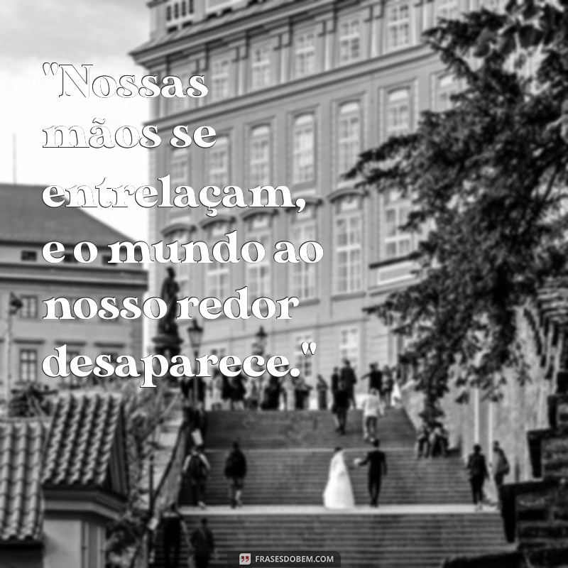 mãos dadas frases tumblr 