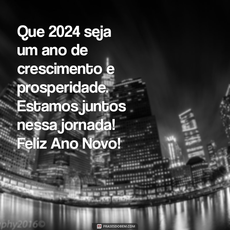 Mensagens Inspiradoras de Feliz Ano Novo para Encantar Clientes e Amigos 