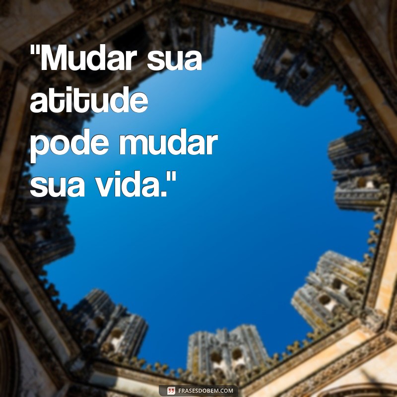 mensagem de mudança de atitude 