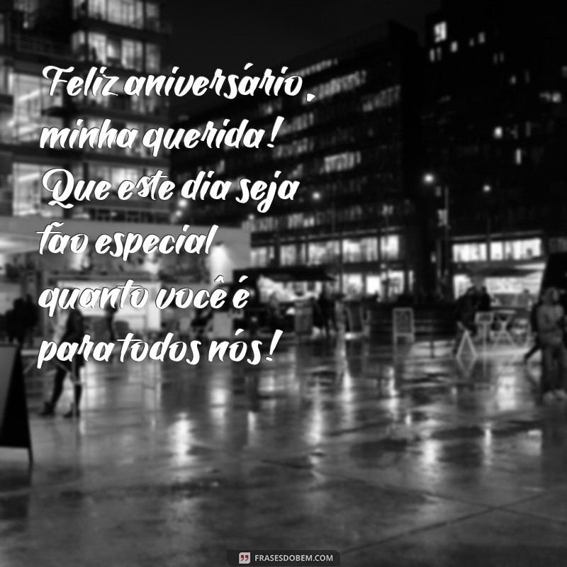 mensagem de aniversário para neta de 10 anos Feliz aniversário, minha querida! Que este dia seja tão especial quanto você é para todos nós!