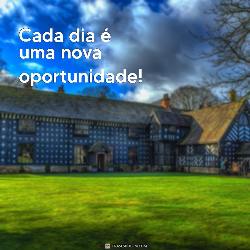 Frases Curtas e Inspiradoras para Começar a Sua Semana com Positividade 