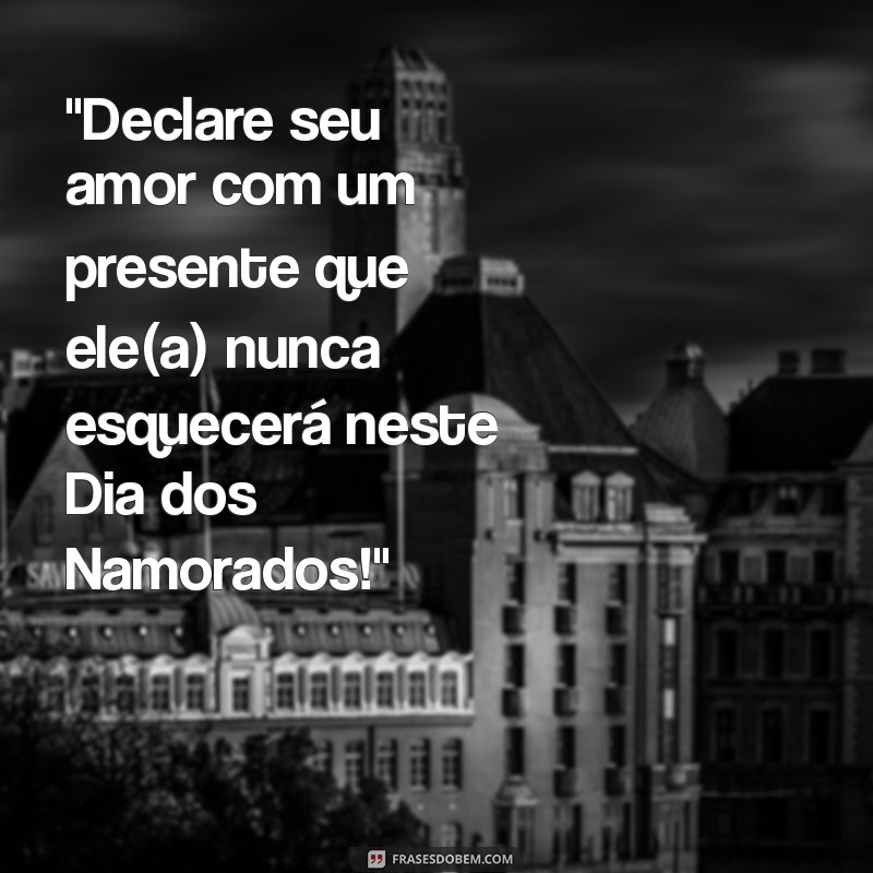 frases de vendas para o dia dos namorados 