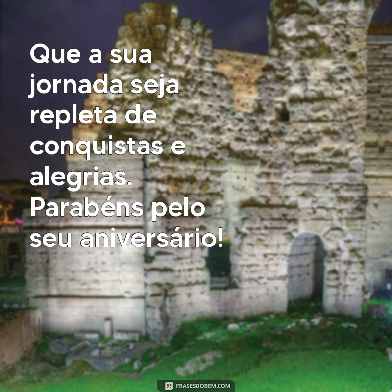 figura de parabéns de aniversário Que a sua jornada seja repleta de conquistas e alegrias. Parabéns pelo seu aniversário!