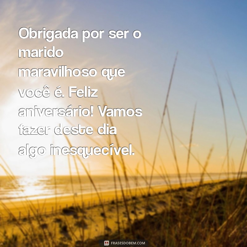 Frases Criativas e Emocionantes para Aniversário do Marido 