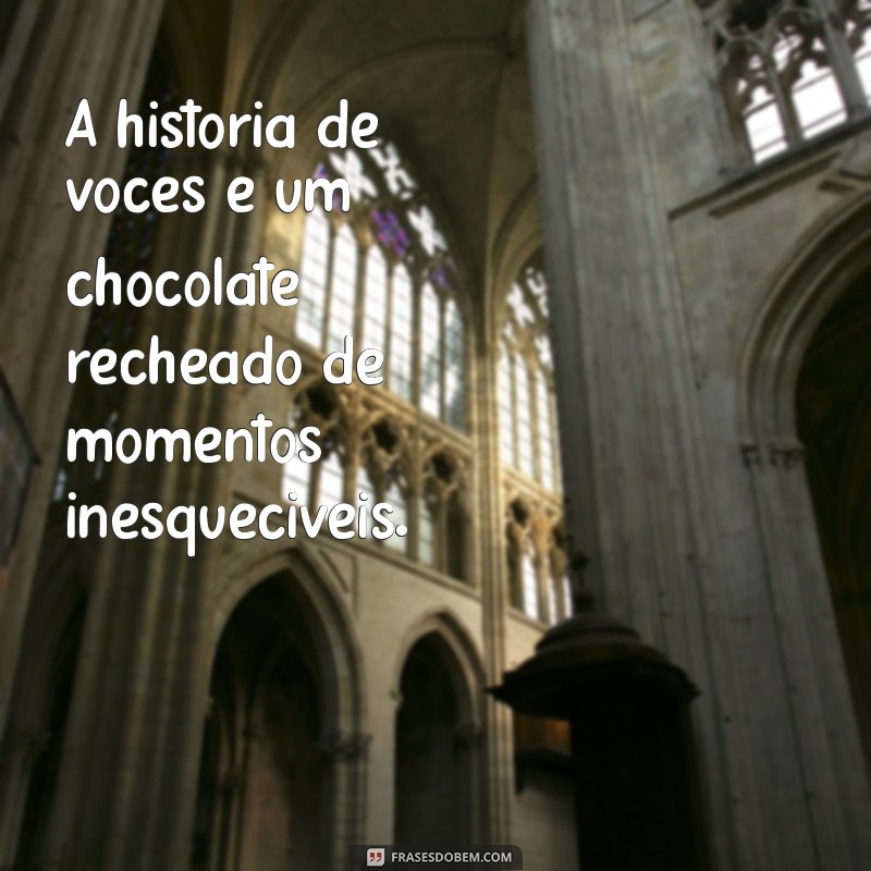 Frases Inspiradoras para Celebrar Bodas de Chocolate: Amor e Doçura em Palavras 